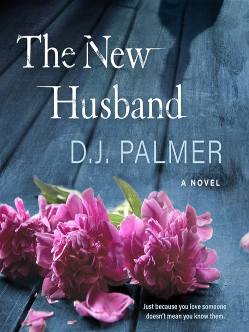 Title details for The New Husband by D.J. Palmer - Available